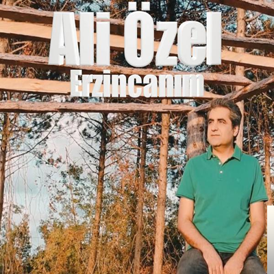 دانلود آهنگ Erzincanım - Ali Özel از Ali Özel