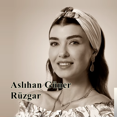 دانلود آهنگ Rüzgar - Aslıhan Güner از Aslıhan Güner