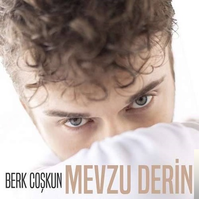 دانلود آهنگ Mevzu Derin - Berk Coşkun از Berk Coşkun