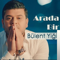 دانلود آهنگ Arada Bir - Bülent Yiğit از Bülent Yiğit