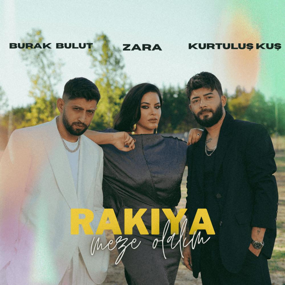 دانلود آهنگ Rakıya Meze Oluruz ft Kurtuluş Kuş, Zara - Burak Bulut از Burak Bulut
