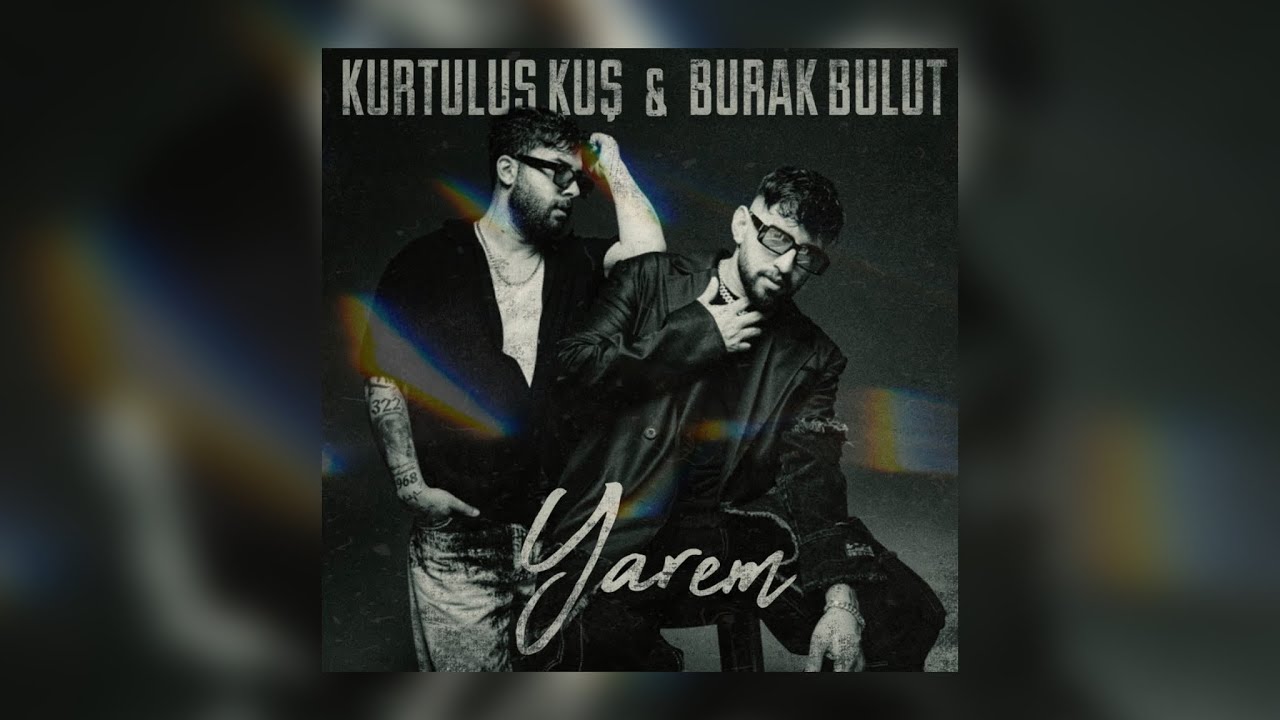 دانلود آهنگ Yarem ft Kurtuluş Kuş - Burak Bulut از Burak Bulut