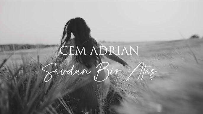 دانلود آهنگ SEVDAN BİR ATEŞ - Cem Adrian از Cem Adrian