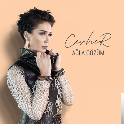 دانلود آهنگ Cevher از Ağla Gözüm