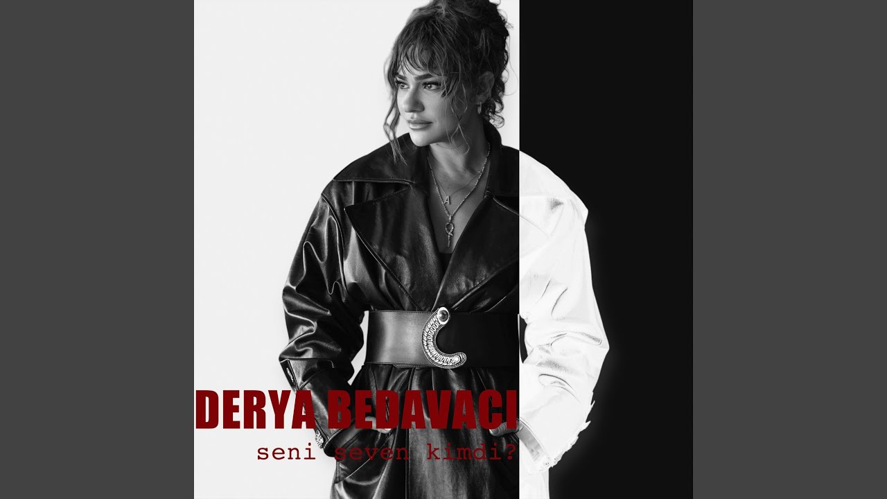 دانلود آهنگ Derya Bedavacı از Seni Seven Kimdi