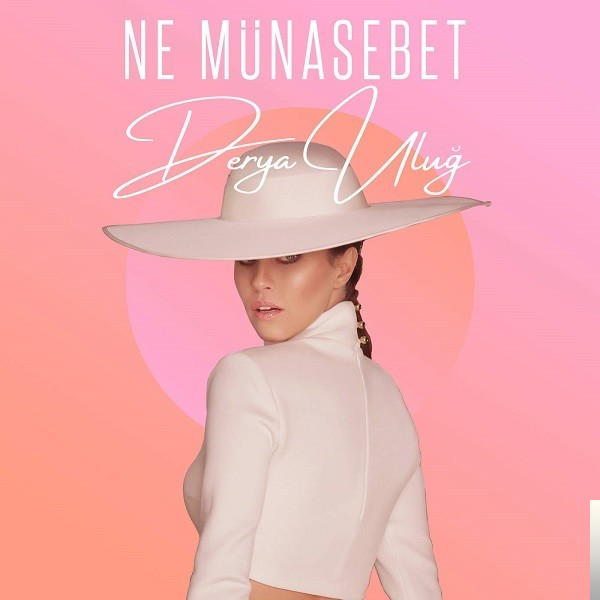 دانلود آهنگ Ne Münasebet - Derya Uluğ از Derya Uluğ