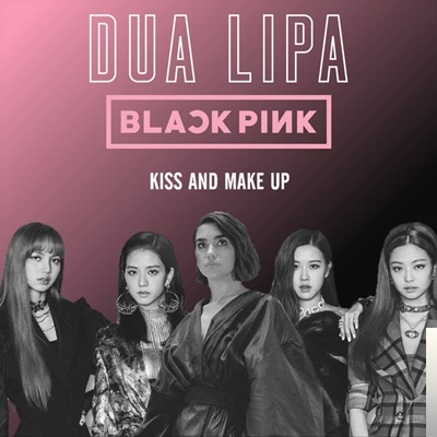 دانلود آهنگ Dua Lipa از feat Blackpink-Kiss and Make Up