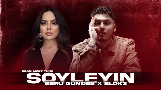دانلود آهنگ Ebru Gündeş از Söyleyin ft BLOK3