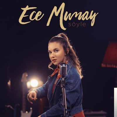 دانلود آهنگ Ece Mumay از Söyle