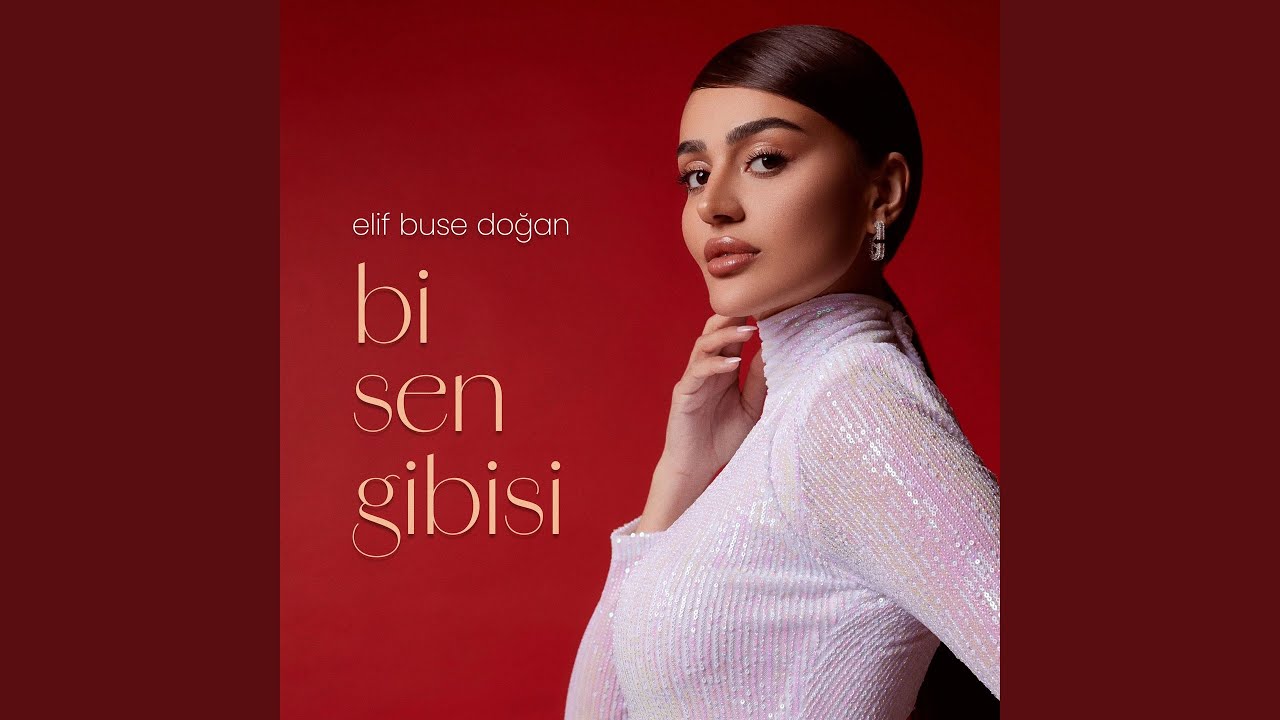 دانلود آهنگ Elif Buse Doğan از Bi Sen Gibisi