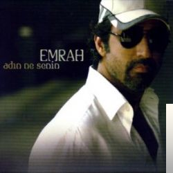 دانلود آهنگ Adın Ne Senin - Emrah از Emrah