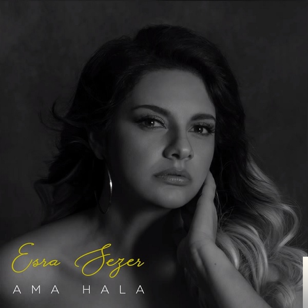 دانلود آهنگ Ama Hala - Esra Sezer از Esra Sezer