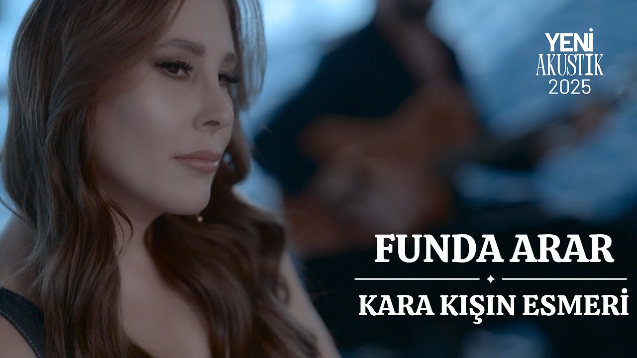 دانلود آهنگ Funda Arar از Kara Kışın Esmeri Akustik