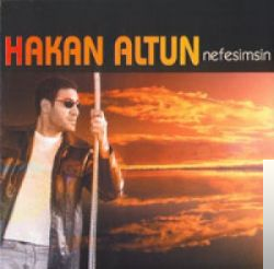 دانلود آهنگ Hakan Altun از Nefesimsin