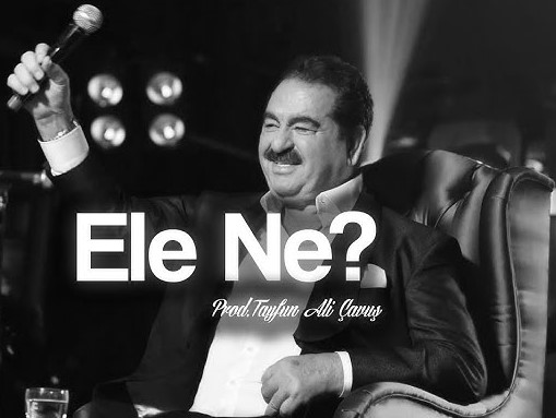 دانلود آهنگ İbrahim Tatlıses از Ele Ne Remix Tayfun Ali Çavuş