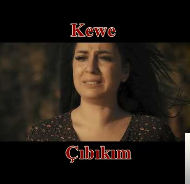 دانلود آهنگ Çı Bıkım - Kewe از Kewe