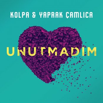 دانلود آهنگ Unutmadım (ft. Yaprak Çamlıca)  - Kolpa از Kolpa