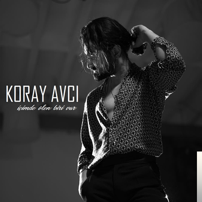دانلود آهنگ İçimde Ölen Biri Var - Koray Avcı از Koray Avcı