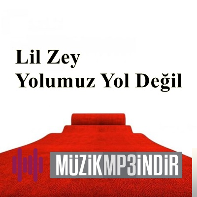 دانلود آهنگ feat Khontkar-Yolumuz Yol Değil - Lil Zey از Lil Zey