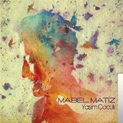 دانلود آهنگ Ah Bu Sefer - Mabel Matiz از Mabel Matiz