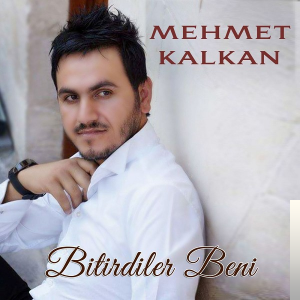 دانلود آهنگ Bitirdiler Beni - Mehmet Kalkan از Mehmet Kalkan