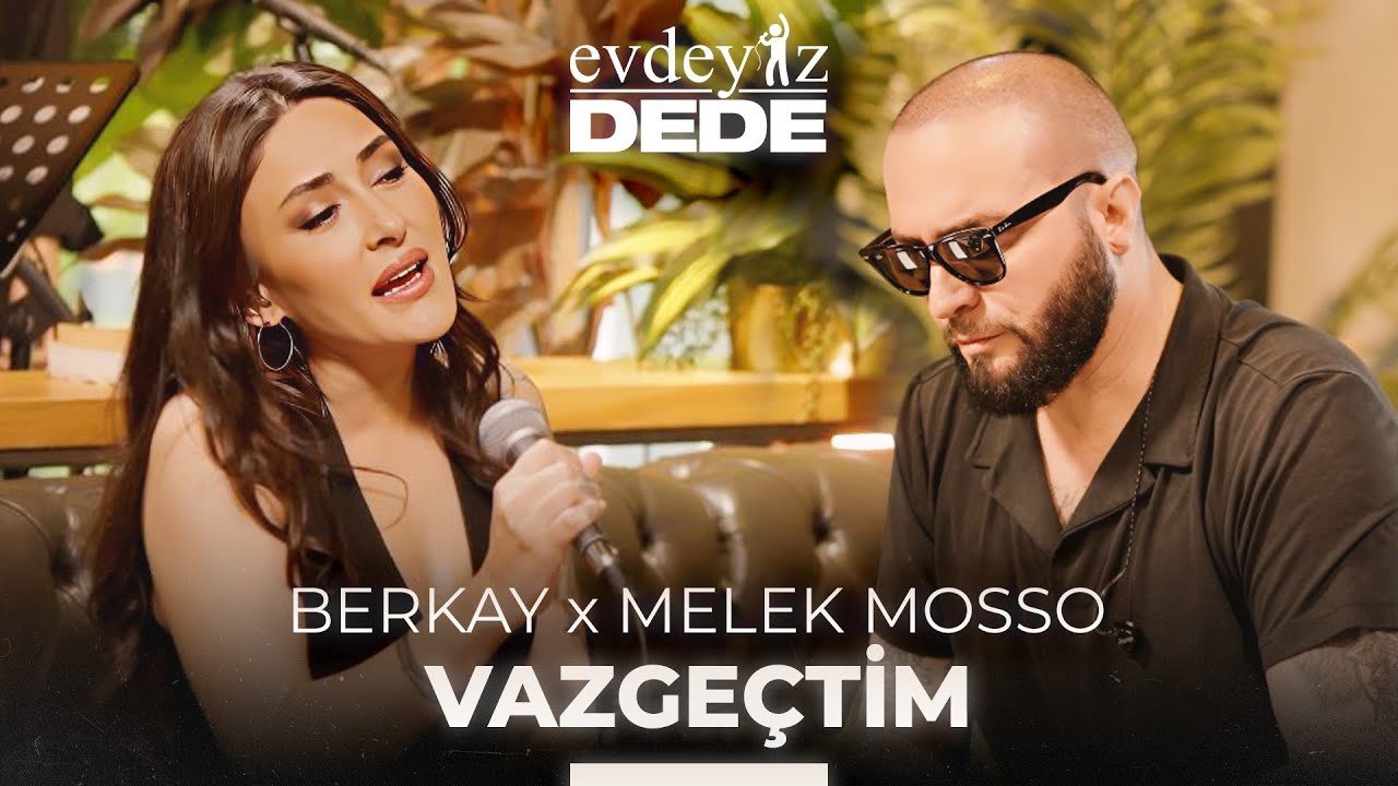 دانلود آهنگ Melek Mosso از Vazgeçtim Austik ft Berkay