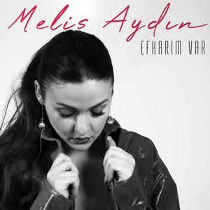 دانلود آهنگ Melis Aydın از  Efkarım Var