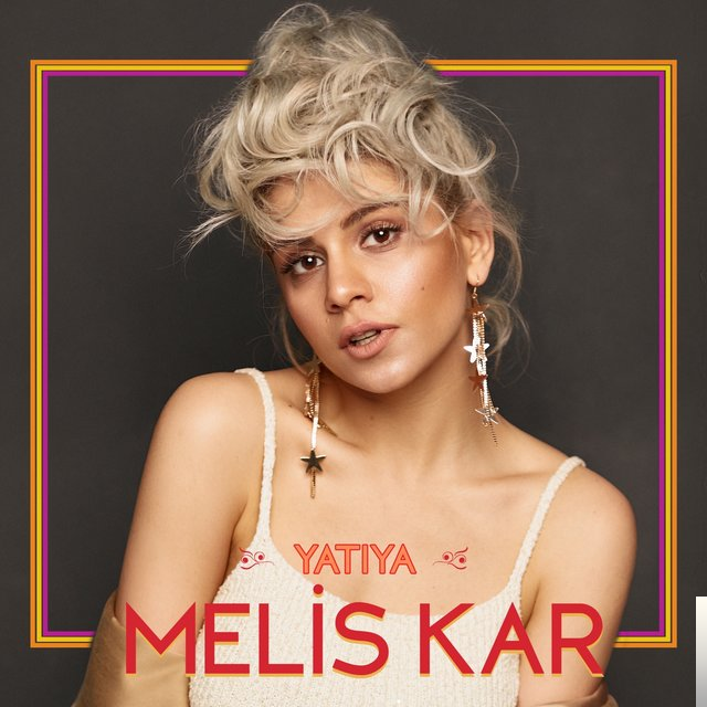 دانلود آهنگ Yatıya از Melis Kar