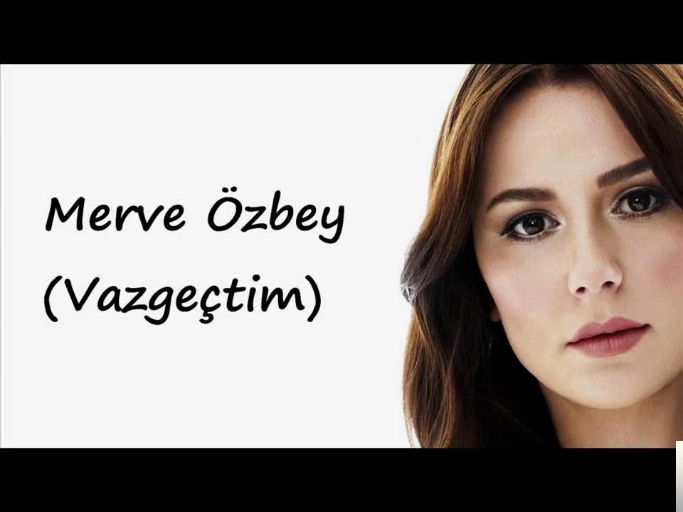 دانلود آهنگ Merve Özbey از Ayrılığın Acısı