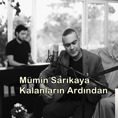 دانلود آهنگ Mümin Sarıkaya از Kalanların Ardından