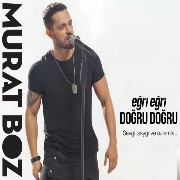 دانلود آهنگ Eğri Eğri Doğru Doğru - Murat Boz از Murat Boz