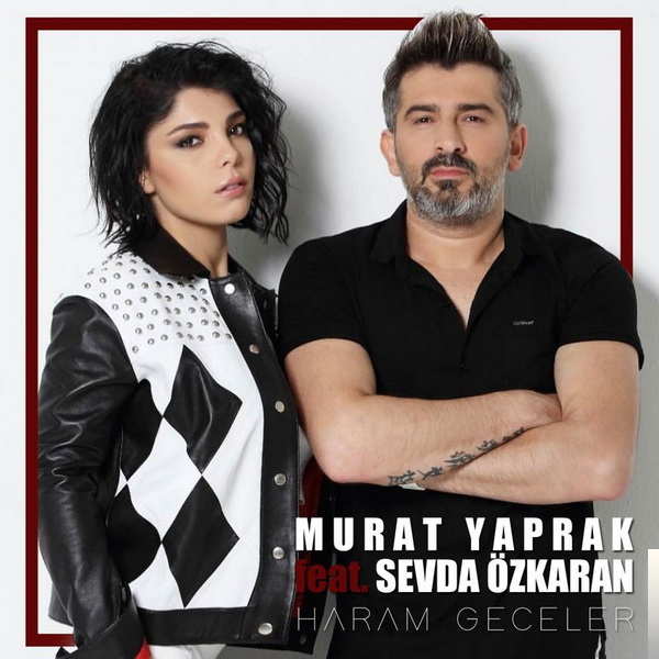 دانلود آهنگ Murat Yaprak از feat Sevda Özkaran-Haram Geceler