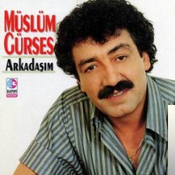 دانلود آهنگ Arkadaşım - Müslüm Gürses از Müslüm Gürses