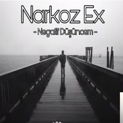 دانلود آهنگ Narkoz Ex از Negatif Düşüncem