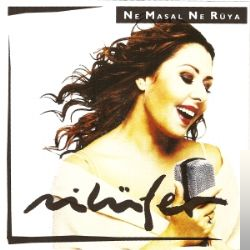دانلود آهنگ Ne Masal Ne Rüya - Nilüfer از Nilüfer