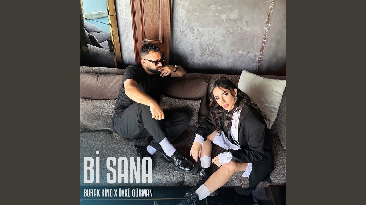 دانلود آهنگ Bi Sana ft Burak King - Öykü Gürman از Öykü Gürman