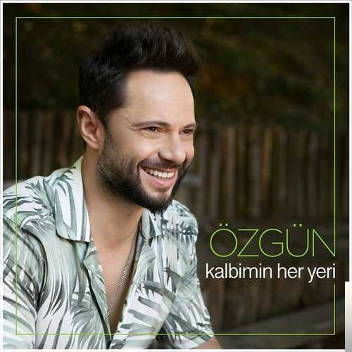 دانلود آهنگ Kalbimin Her Yeri - Özgün از Özgün