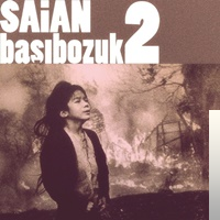 دانلود آهنگ Başıbozuk - Saian از Saian
