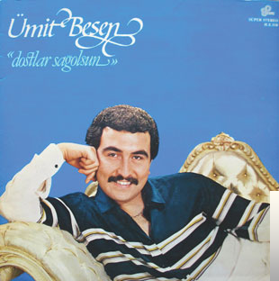 دانلود آهنگ Ümit Besen از Dostlar Sağolsun