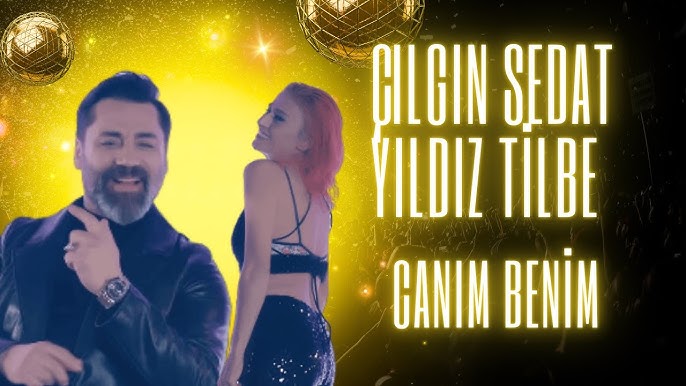 دانلود آهنگ Yıldız Tilbe از Canım Benim ft Çılgın Sedat