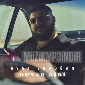 دانلود آهنگ Duvar Gibi - Ayaz Erdoğan از Ayaz Erdoğan