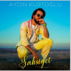 دانلود آهنگ Şahsiyet - Aydın Kurtoğlu از Aydın Kurtoğlu