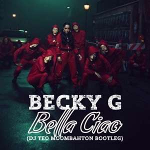 دانلود آهنگ Bella Ciao - Becky G از Becky G