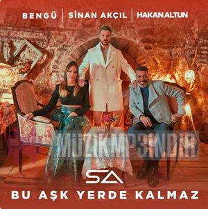 دانلود آهنگ Bengü از Bu Aşk Yerde Kalmaz (feat Hakan Altun, Sinan Akçıl)
