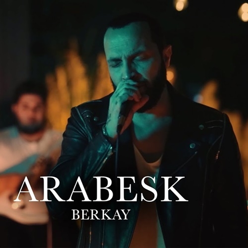 دانلود آهنگ Arabesk - Berkay از Berkay