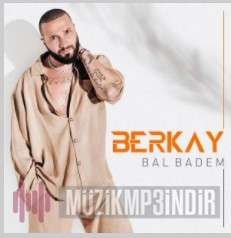 دانلود آهنگ Bal Badem - Berkay از Berkay