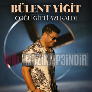 دانلود آهنگ Çoğu Gitti Azı Kaldı - Bülent Yiğit از Bülent Yiğit