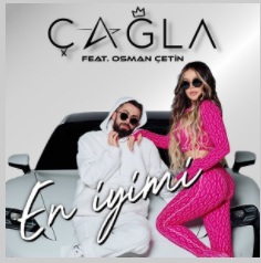 دانلود آهنگ En İyimi (feat Osman Çetin) - Çağla از Çağla