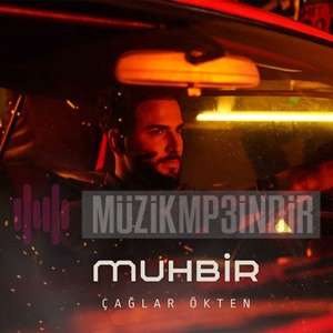 دانلود آهنگ Muhbir - Çağlar Ökten از Çağlar Ökten