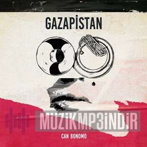 دانلود آهنگ Gazapistan - Can Bonomo از Can Bonomo